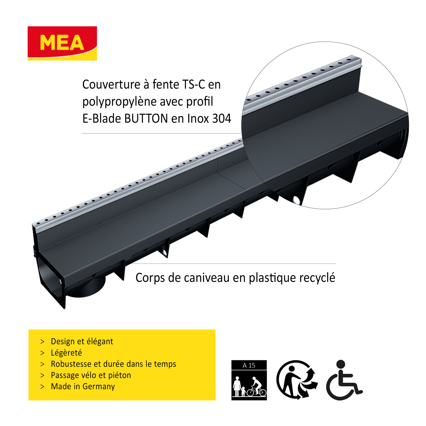 Caniveau discret MEAPARK en plastique recyclé avec fente en polypropylène et profil inox 304 Eblade B - Classe de charge A15 - Norme PMR - Facile à poser. Adapté pour terrasse, jardin, entrée de bâtiment et piscine.