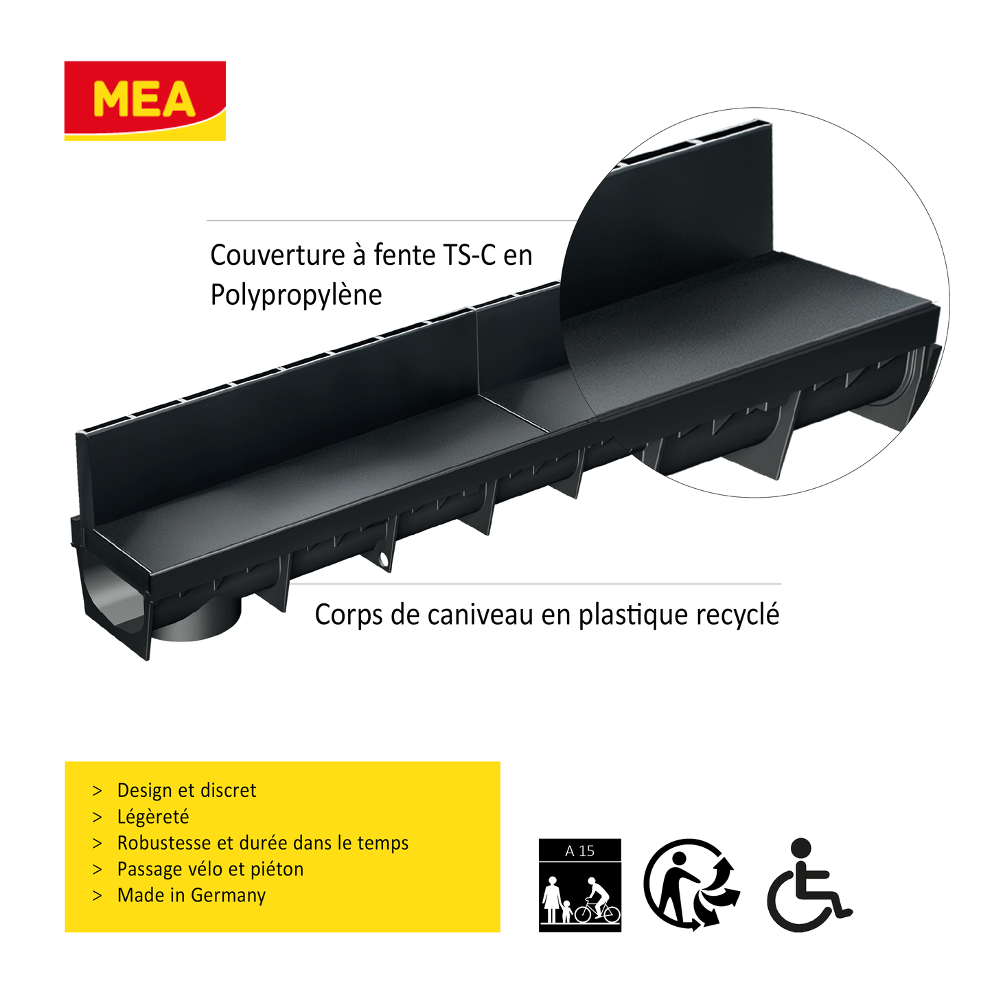 Caniveau discret MEAPARK en plastique recyclé avec fente TSC en polypropylène - Classe de charge A15 - Norme PMR - Facile à poser. Adapté pour terrasse, jardin, entrée de bâtiment et piscine.