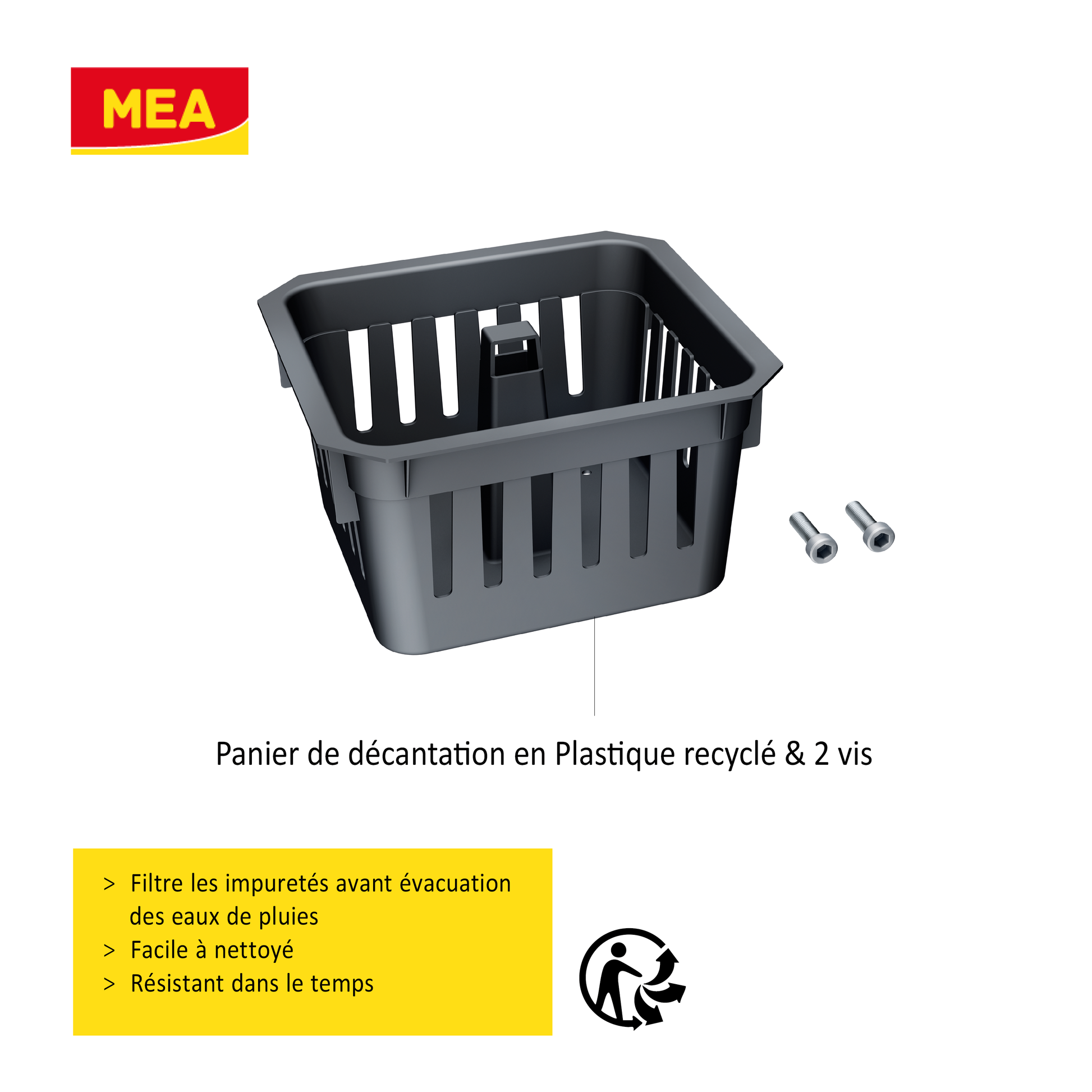 Panier de décantation en plastique recyclé fourni avec 2 vis pour Avaloir de cour MEAPARK. Filtre les impuretés avant évacuation des eaux de pluies, facile à nettoyer et résistant dans le temps.